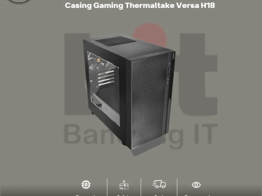 Casing Gaming Thermaltake Versa H18 | iklanova.com